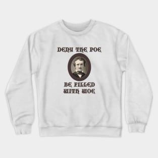 Deny the Poe? Crewneck Sweatshirt